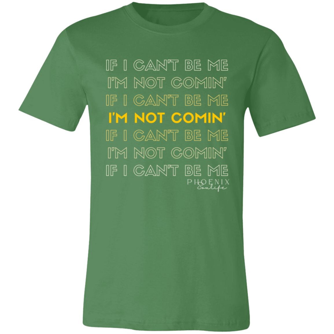 I'm Not Coming T-Shirt