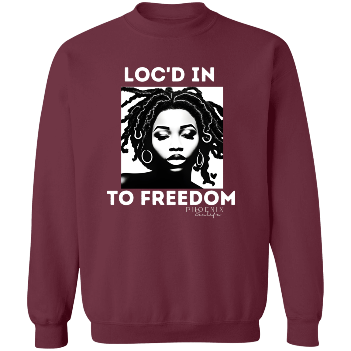 Loc'd In To Freedom Sweatshirt