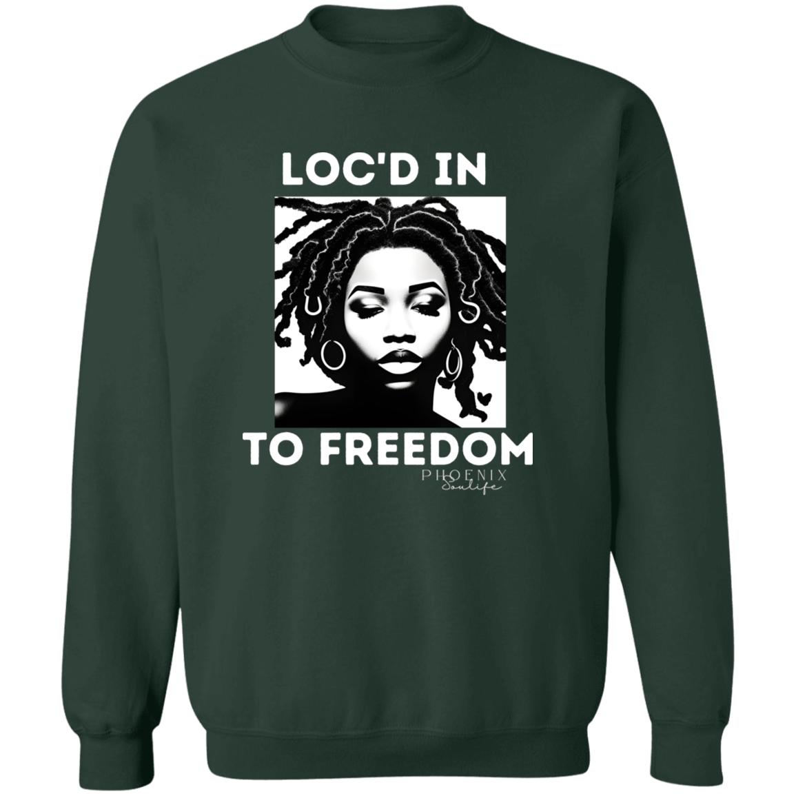 Loc'd In To Freedom Sweatshirt