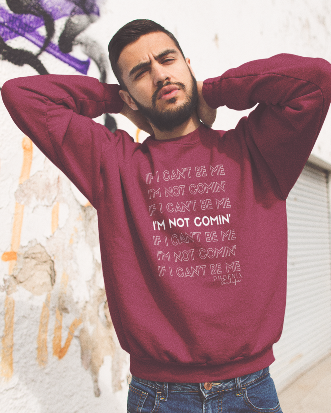 I'm Not Comin' Sweatshirt