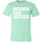 Authenticity is My Superpower Tee