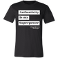 Authenticity is My Superpower Tee