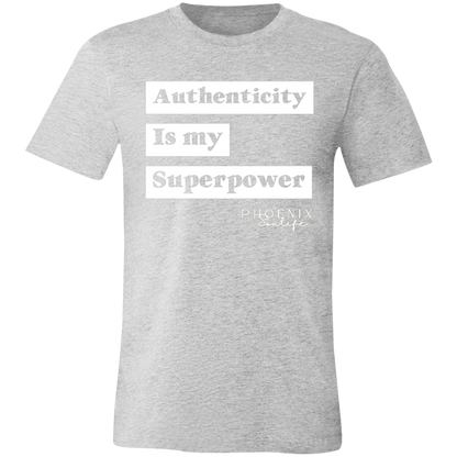 Authenticity is My Superpower Tee