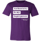 Authenticity is My Superpower Tee