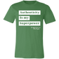 Authenticity is My Superpower Tee